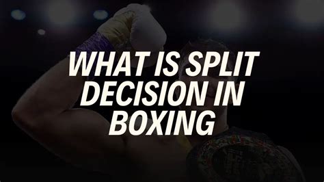 what is split decision in boxing